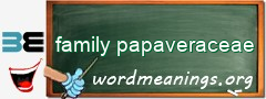 WordMeaning blackboard for family papaveraceae